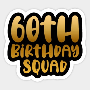 60th birthday squad Sticker